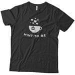 A "MINT TO BE" Love Pun Design – Short-Sleeve Unisex T-Shirt with the phrase "mint to be.