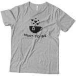 MINT TO BE" Love Pun Design – Short-Sleeve Unisex T-Shirt.