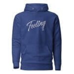 A Feeling Love Valentine Embroidery Unisex Hoodie with the word feeling embroidered on it.