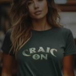 A woman wearing a CRAIC ON | St. Patricks Day | Unisex T-shirt.