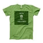 A St. Patrick's Day tee featuring a green t-shirt with the message "I Irish I Had A Beer".