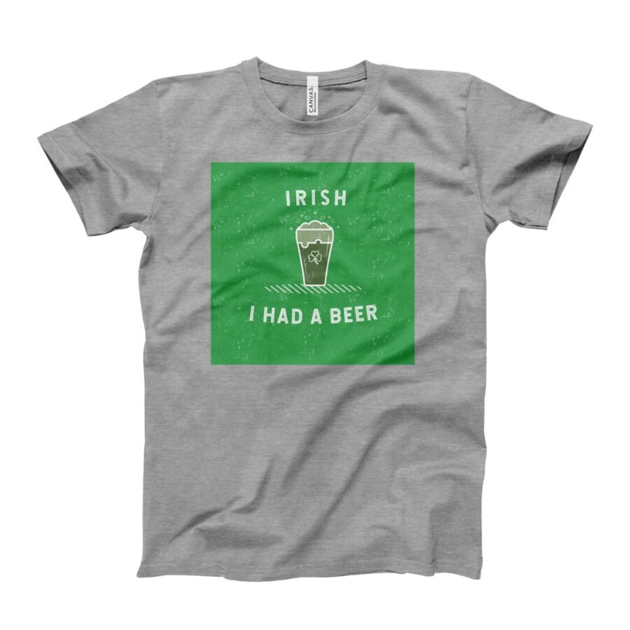 I Irish I Had A Beer. St.Patricks Day Tee featuring the phrase "Irish I Had A Beer".