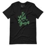 A "Go Luck Yourself" St. Patricks Unisex T-shirt with green lettering that says "to luck yourself.