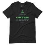 A black unisex "Join the Green Party St.Patricks Day" t-shirt with a "save the green party" message.