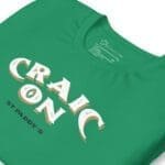 A CRAIC ON St. Patricks day Unisex t-shirt with the word craig on it.