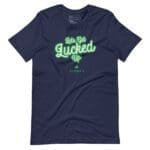 Unisex "Lets Get Lucked Up" St.Patrick`s T-shirt in navy with green lettering.