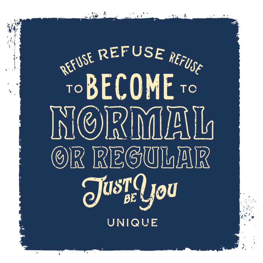 REFUSE TO BE NORMAL Just Be You Motivational Quote Unisex T-Shirt - Image 9