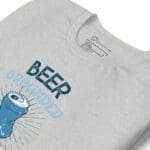 A Beer Grounded Unisex T-Shirt that says beer engorged.