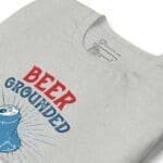 The Beer Grounded, It Was Lagering with the Wrong Crowd T-Shirt grounded men's t-shirt.