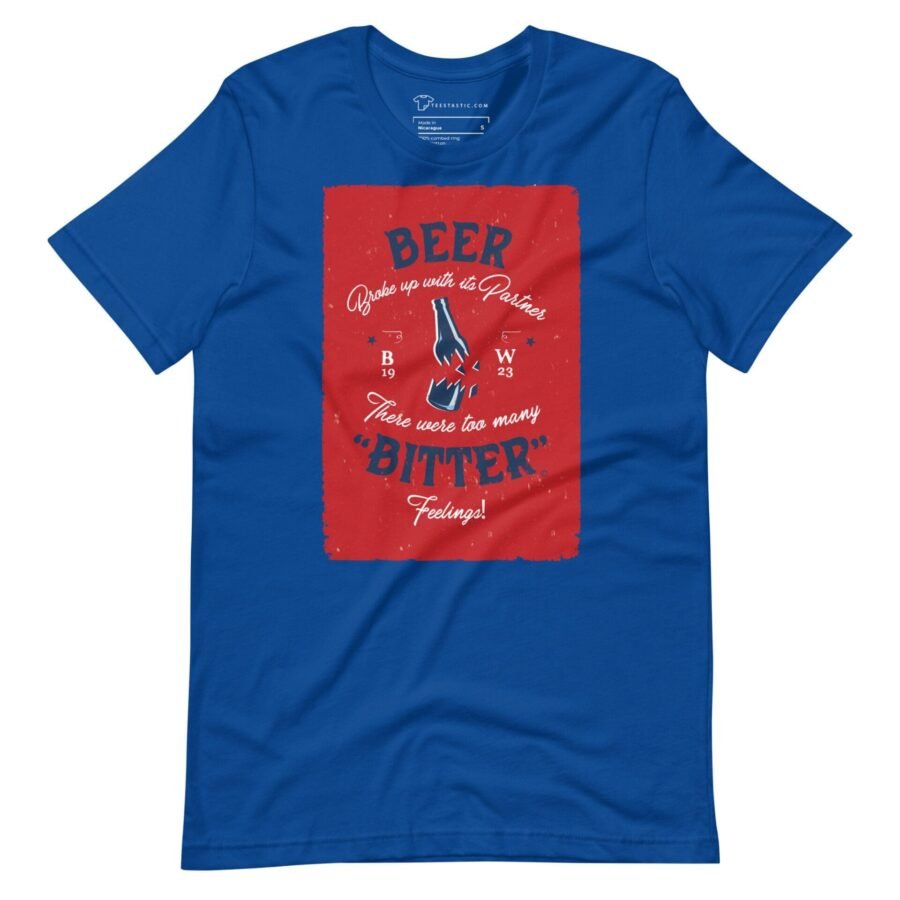 A blue Beer Broke Up with Its Partner with Bitter Feelings T-Shirt.