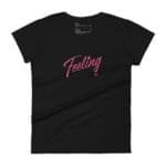 A 'Feeling' women's black t-shirt with the word feeling in pink lettering.