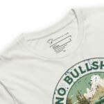 A Lost and Free Unisex Adventure T-Shirt that says "no bullshit".