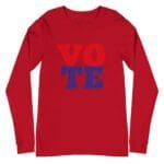 A Vote | Elections 2024 | Unisex Long Sleeve Tee featuring the word "vote" in blue and red.