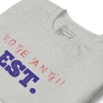 Vote Anti Est. | Election 2024 | Unisex T-Shirt