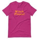 Halloween, Witch Please, unisex t-shirt
