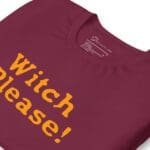 Halloween, Witch Please, unisex t-shirt