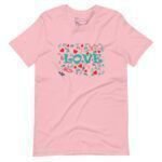 The Love Unisex t-shirt features the word "Love" on a pink background.