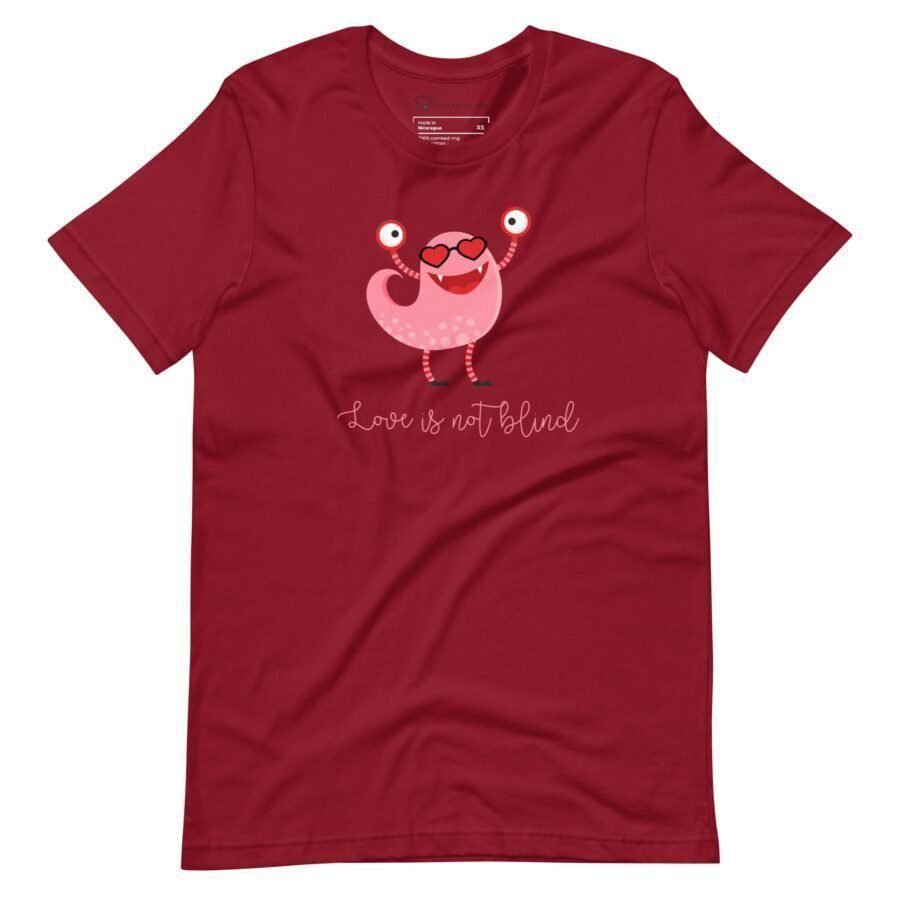 A unisex red t-shirt that says "Love is not blind".