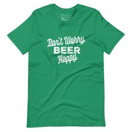 Don't worry, Dont Worry Beer Happy | St.Patricks | Unisex T-Shirt.