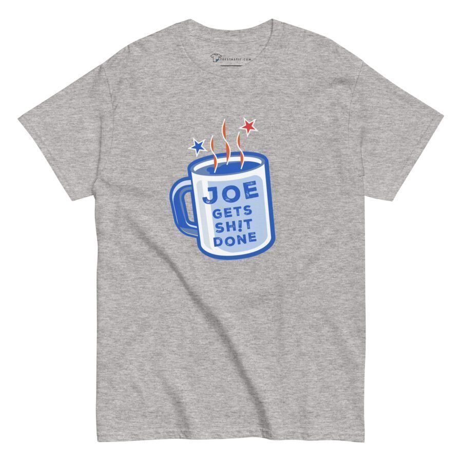 Product Name: Joe Gets Sh!t Done | Elections 2024 | Men's Classic Tee