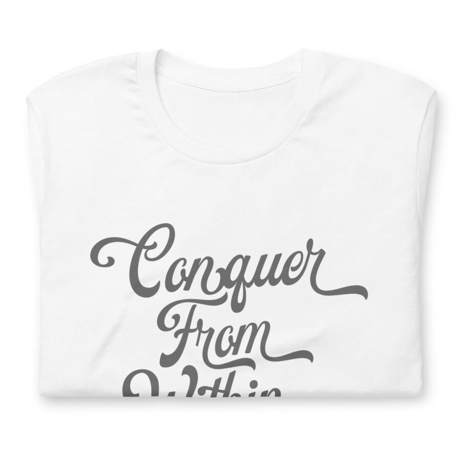 Conquer From Within | Unisex t-shirt.