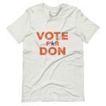 Vote For Don | Unisex T-shirt - Image 2