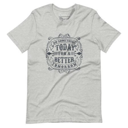 Do Something Today | Motivational Unisex T-shirt