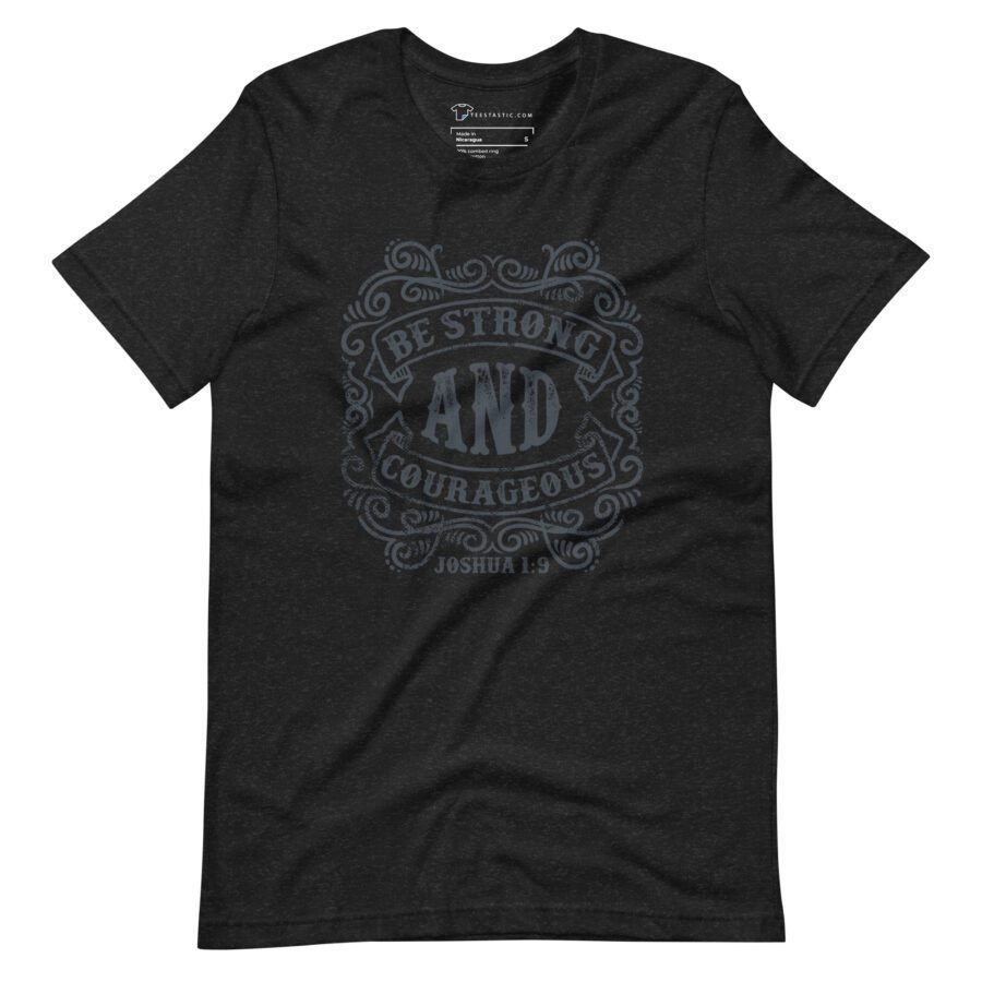 Be Strong And Courageous | Motivational Unisex T-shirt - Image 2