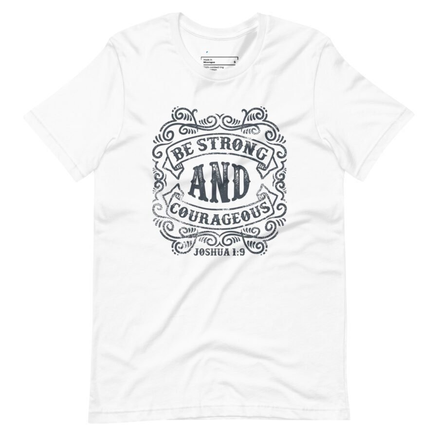 Be Strong And Courageous | Motivational Unisex T-shirt - Image 4