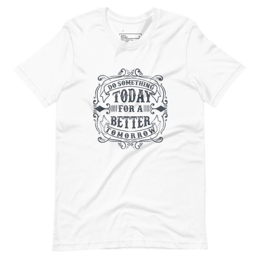 Do Something Today | Motivational Unisex T-shirt - Image 4