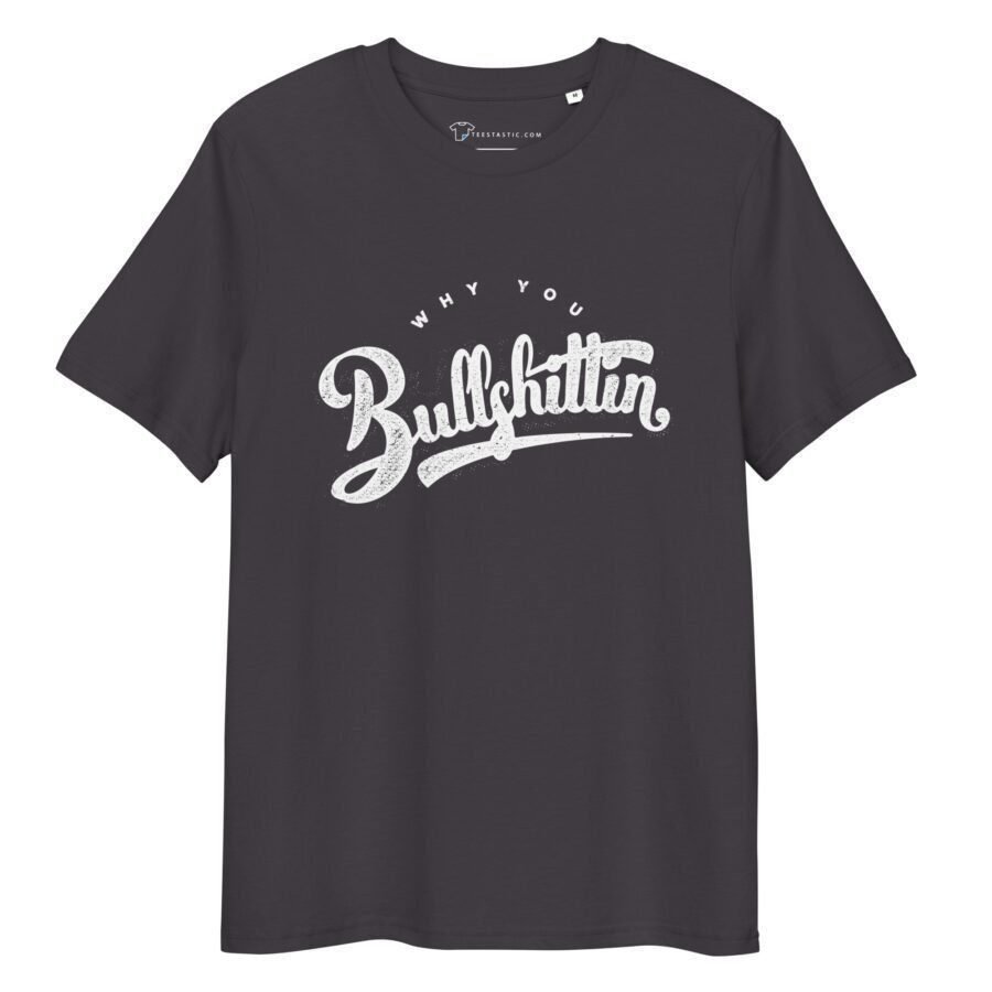Bull Sh!tting | Unisex Organic Cotton T-shirt - Image 5