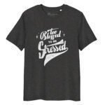 A dark grey, organic cotton t-shirt with white text that reads, "Too Blessed To Be Stressed" in a stylized font. The To Blessed To Be Stress | Unisex Organic Cotton T-shirt perfectly blends comfort and style for anyone blessed to be stress-free.