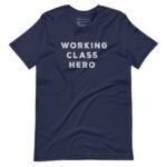 A navy blue unisex T-shirt from the Elections 2024 collection with "WORKING CLASS HERO" printed in white capital letters on the front.