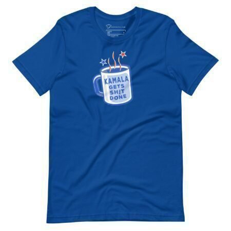 This unisex t-shirt, named "KAMALA Gets Shit Done | Elections 2024," is blue and features a graphic of a steaming coffee mug with the text "KAMALA GETS SHIT DONE," making it perfect for showing your support leading up to Elections 2024.